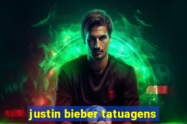 justin bieber tatuagens